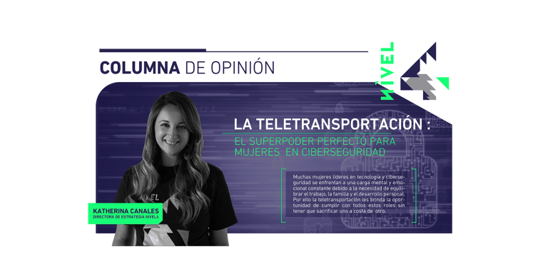 La teletransportación: el superpoder perfecto para mujeres en ciberseguridad
