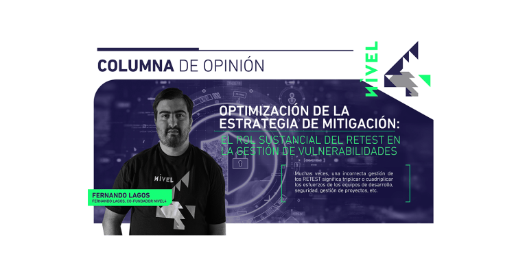 Optimización de la Estrategia de Mitigación: El Rol Sustancial del Retest en la Gestión de Vulnerabilidades