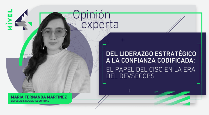 Del liderazgo estratégico a la confianza codificada: el papel del CISO en la era del DevSecOps