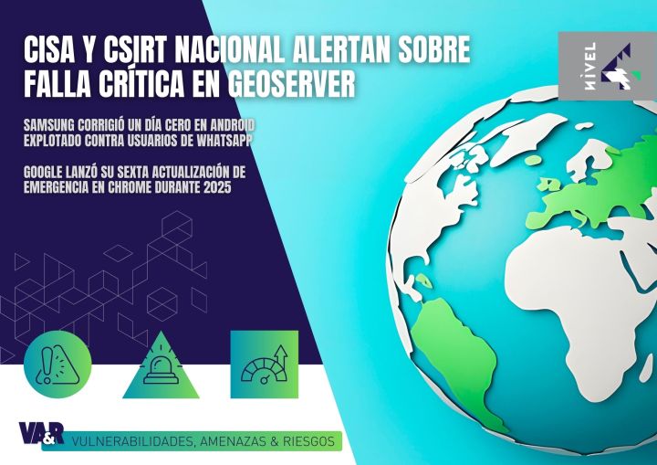 [Vulnerabilidades, Amenazas & Riesgos] CISA y CSIRT Nacional alertan sobre falla crítica en GeoServer